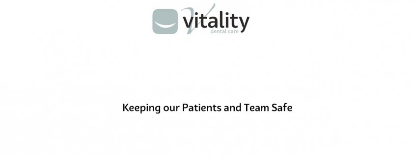 Keeping our Patients and Team Safe Vitality Dental Practice in Northallerton, North Yorkshire